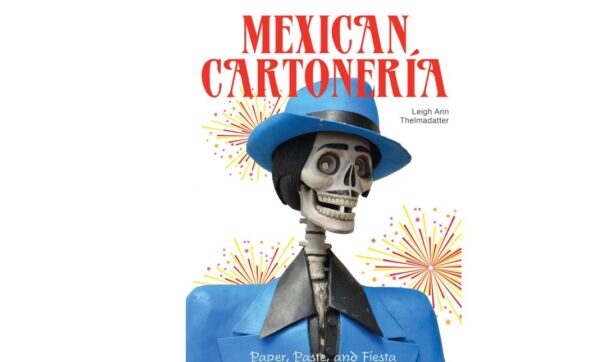 Mexican Cartonería by Leigh Ann Thelmadatter: review